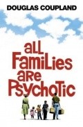 Film All Families Are Psychotic.