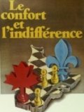Le confort et l'indifference film from Denys Arcand filmography.