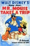 Mr. Mouse Takes a Trip film from Clyde Geronimi filmography.