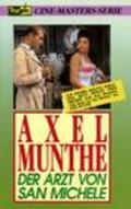 Axel Munthe - Der Arzt von San Michele is the best movie in Renate Ewert filmography.