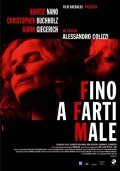 Fino a farti male - movie with Agnese Nano.