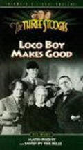 Loco Boy Makes Good film from Jules White filmography.