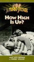 How High Is Up? - movie with Moe Howard.