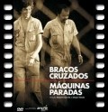 Bracos Cruzados, Maquinas Paradas film from Serdjo Toledo filmography.