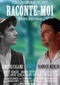 Raconte-moi is the best movie in Fanny Dekens filmography.