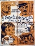 Plus de vacances pour le Bon Dieu - movie with Maximilienne.