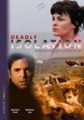 Deadly Isolation film from Rodney Gibbons filmography.
