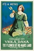 The Flower of No Man's Land - movie with Viola Dana.