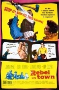 Rebel in Town film from Alfred L. Werker filmography.