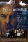 Taken by Force - movie with Corbin Timbrook.