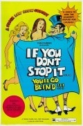 If You Don't Stop It... You'll Go Blind!!! is the best movie in Richard Stuart filmography.