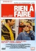 Rien a faire is the best movie in Farida Rahouadj filmography.