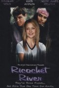 Ricochet River - movie with Kate Hudson.